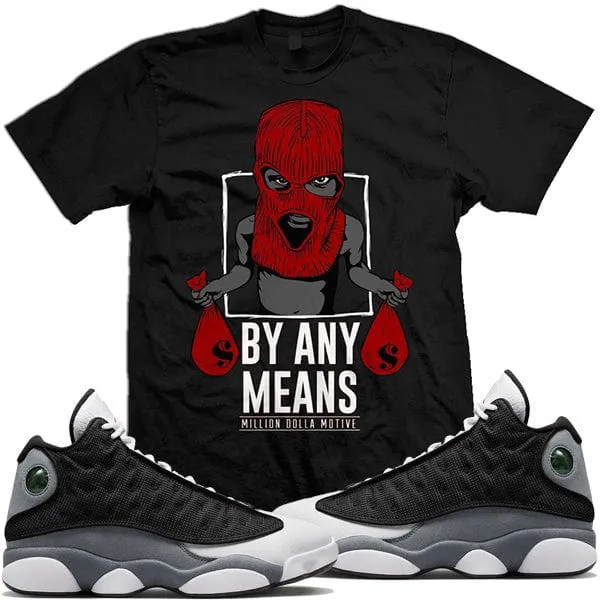 Black Flint 13s Sneaker Shirt to Match : Jordan Retro 13 Black Flint Sneaker Tees : BY ANY MEANS